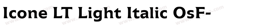 Icone LT Light Italic OsF字体转换